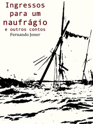 cover image of Ingressos para um naufrágio e outros contos